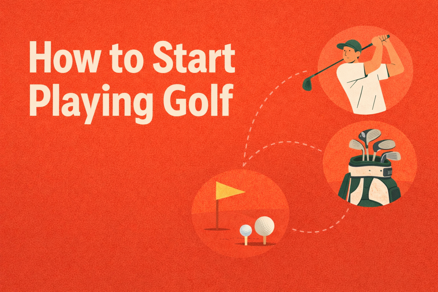 How to Start Playing Golf: A Beginner’s Guide